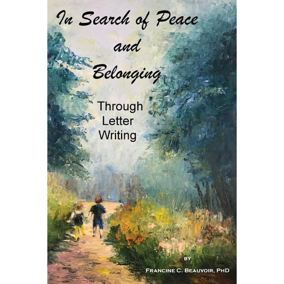 In Search of Peace and Belonging: Through Letter Writing Paperback