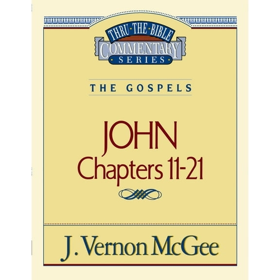 Thru the Bible Thru the Bible Vol. 39: The Gospels (John 11-21): 39, (Paperback)