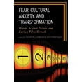 thumbnail image 2 of Fear, Cultureal Anxie, and Transformation: Horror, Science-Fiction, and Fantasy Films Remade, 2 of 4