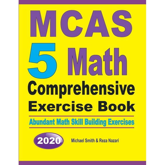MCAS 5 Math Comprehensive Exercise Book: Abundant Math Skill Building Exercises, (Paperback)