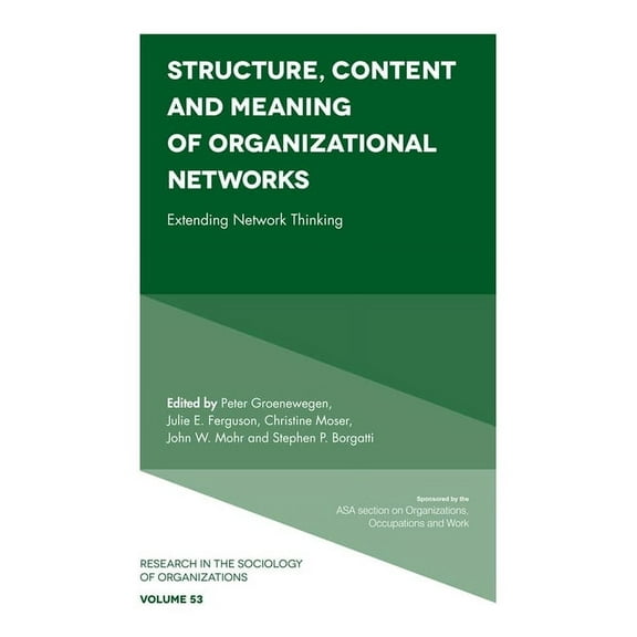 Research in the Sociology of Organizations: Structure, Content and Meaning of Organizational Networks: Extending Network Thinking (Hardcover)