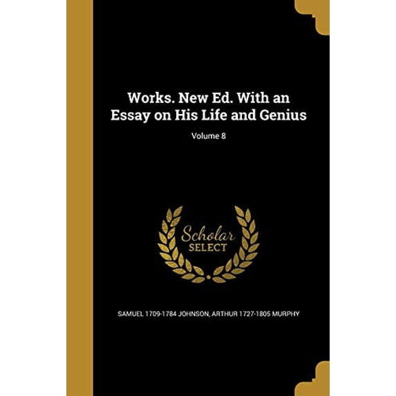 Works. New Ed. With an Essay on His Life and Genius; Volume 8 (Paperback)