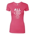 thumbnail image 2 of Wild Bobby All I Need is Jesus & Coffee Inspirational/Christian Women Slim Fit Junior Tee, Hot Pink, Small, 2 of 6