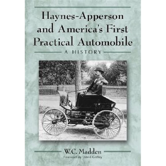 Pre-Owned Haynes-Apperson and America's First Practical Automobile: A History, (Paperback)