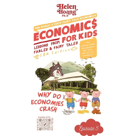 Economics for Kids Economics for Kids: Why Do Economies Crash?, Book 5, (Paperback)