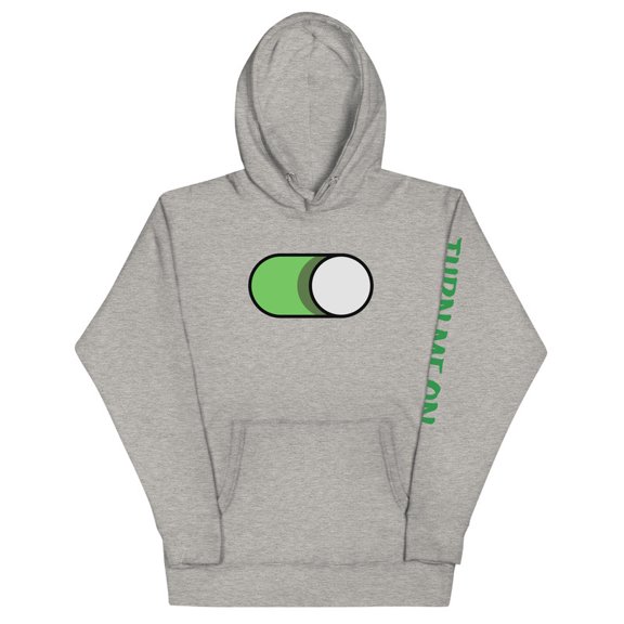 Turn Me On Hoodie
