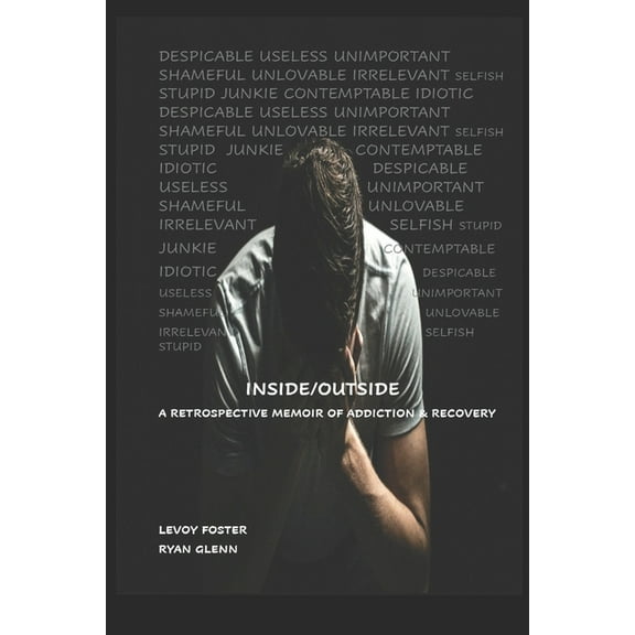 Inside/Outside: A Retrospective Memoir of Addiction & Recovery, (Paperback)