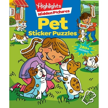 HIGHLIGHTS: Pet Sticker Puzzles: Over 280 Stickers to Find Hidden Objects Within Cute Dogs, Cats and Other Pets, Animal Lover Sticker Activity Book for Kids 3 and Older (Paperback)