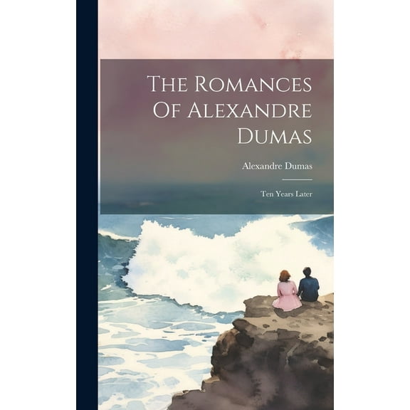 The Romances Of Alexandre Dumas (Hardcover)