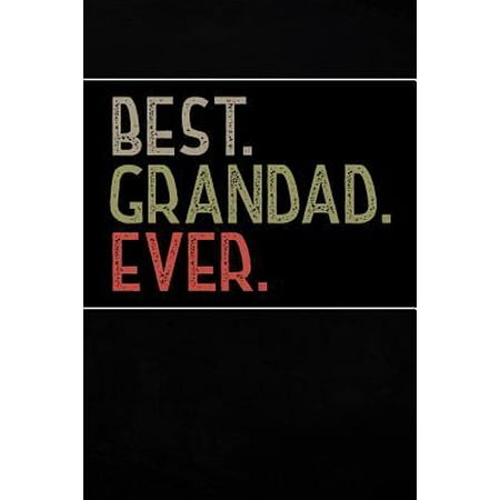 Best Grandad Ever: Personal Notebook Journal or Diary to Write In. Grandad Fathers Day Gifts or Birthday Present for your Grandfather