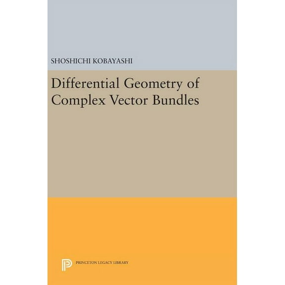 Princeton Legacy Library Differential Geometry of Complex Vector Bundles, Book 793, (Hardcover)
