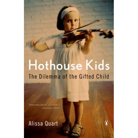 Pre-Owned Hothouse Kids: How the Pressure to Succeed Threatens Childhood (Paperback) 0143111914 9780143111917