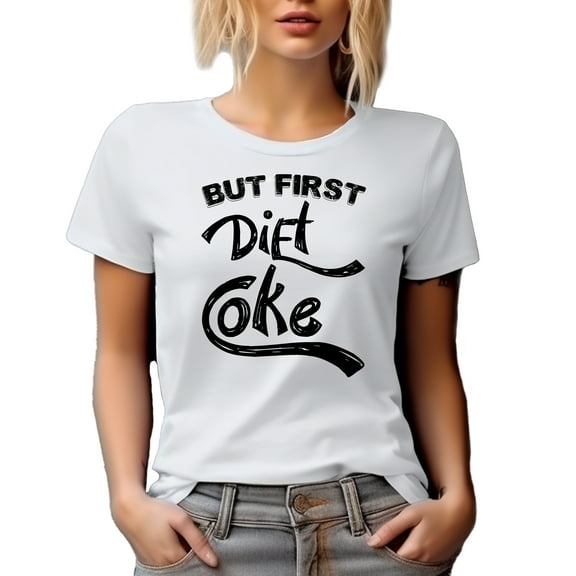 But First Diet Coke, Soda Lover, White T-Shirt, Small