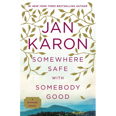 Somewhere Safe with Somebody Good : The New Mitford