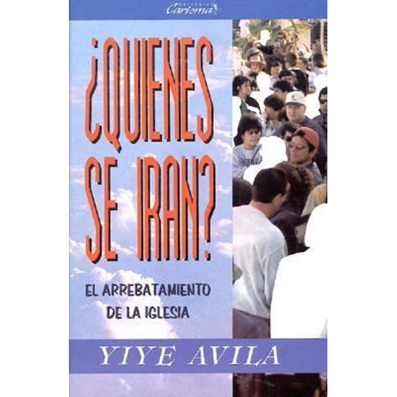 Pre-Owned Quines Se Irn?: El Arrebatamiento de la Iglesia (Paperback) 1560639962 9781560639961