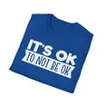 thumbnail image 5 of It's Ok To Not Be Ok, Gildan Unisex Softstyle T-Shirt, Graphic Tee, S-3XL, 5 of 5