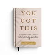You Got This: 90 Devotions to Equip and Empower Hardworking Women  (Hardcover)