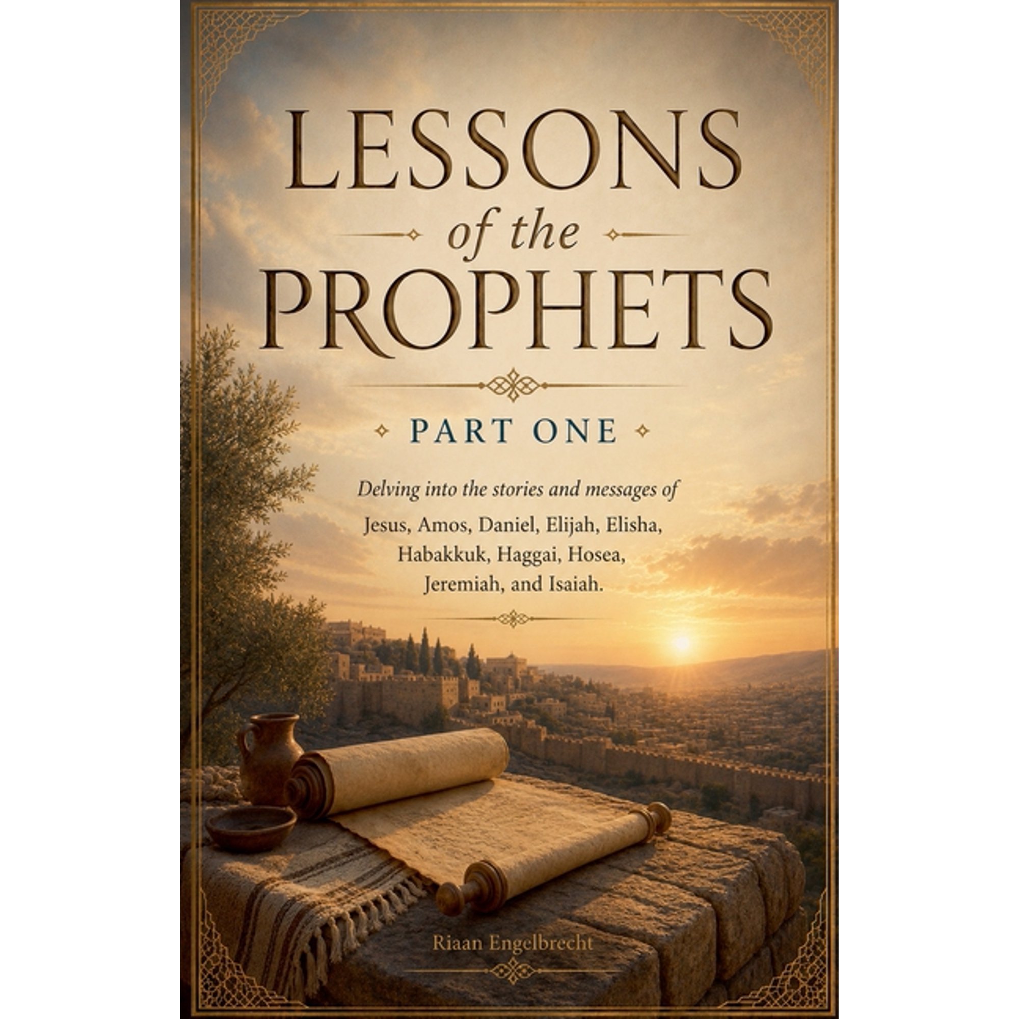 Prophetic Lessons of the Prophets Part One (Paperback)
