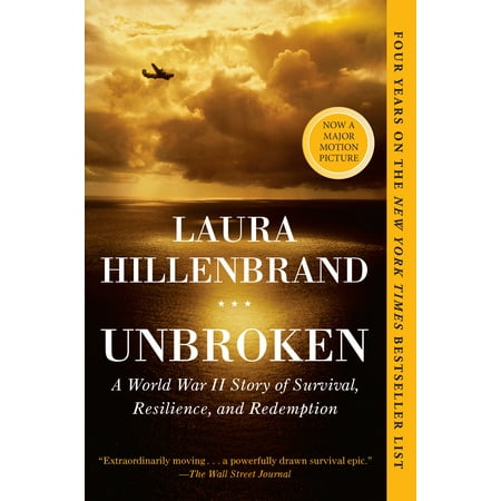 Unbroken : A World War II Story of Survival, Resilience, and Redemption