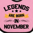 thumbnail image 4 of Inktastic Legends Are Born in November Boys or Girls Baby Bib, 4 of 4
