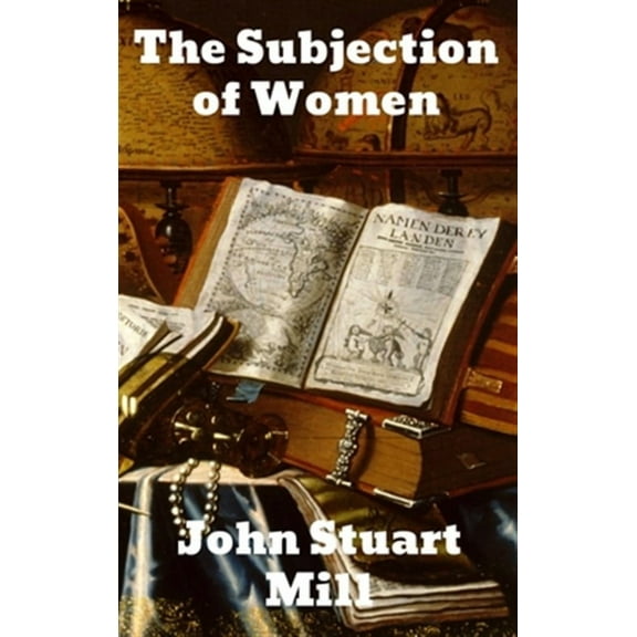 The Subjection of Women (Hardcover)
