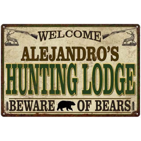 ALEJANDRO'S Hunting Lodge signGift Man Cave 8x12 Metal Sign 108120085308
