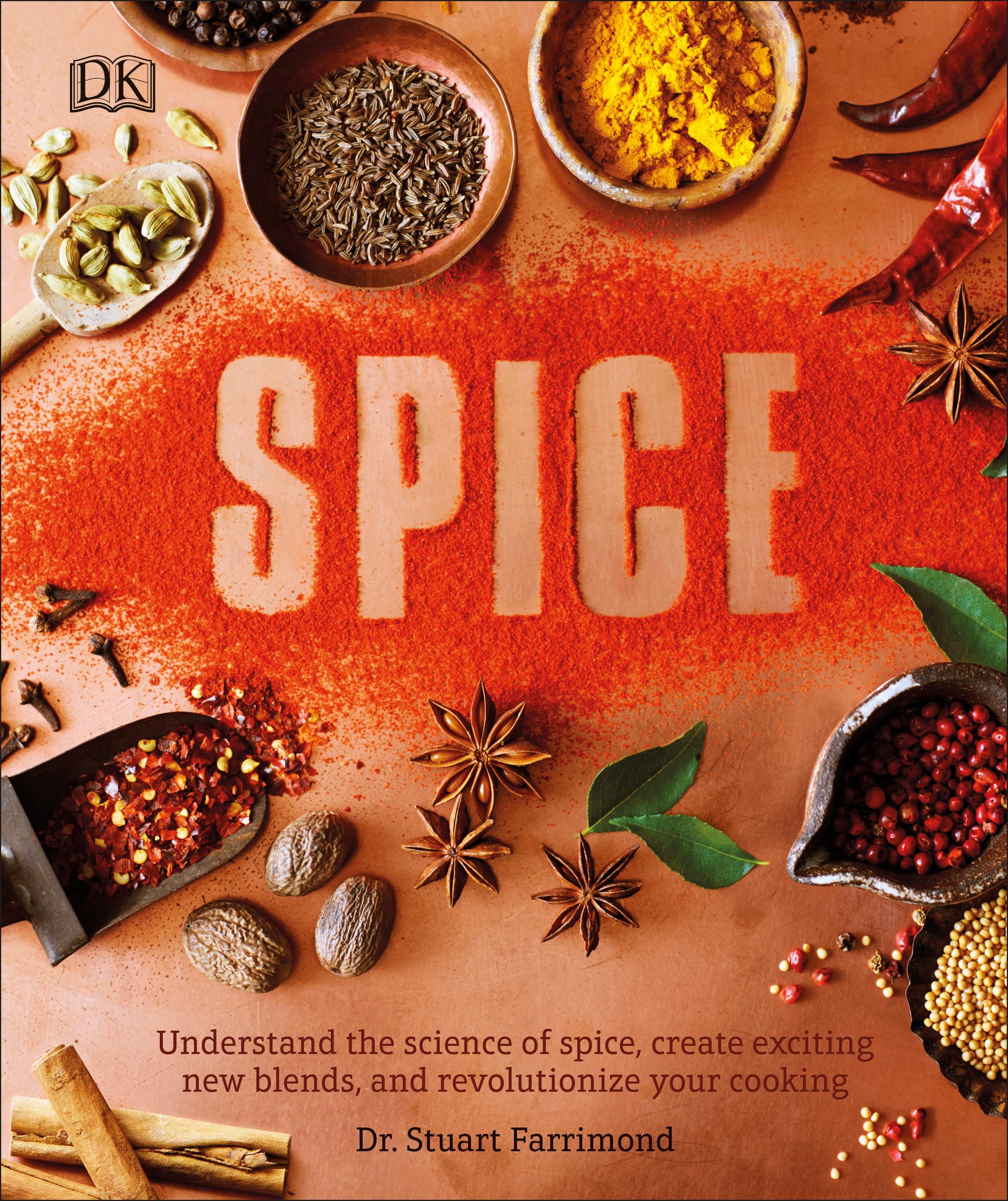 Spice Understand the Science of Spice, Create Exciting New Blends