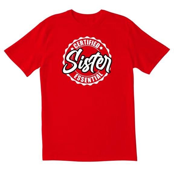 TotallyTorn Certified Sister Essential Novelty Sarcastic Funny Men's T Shirts