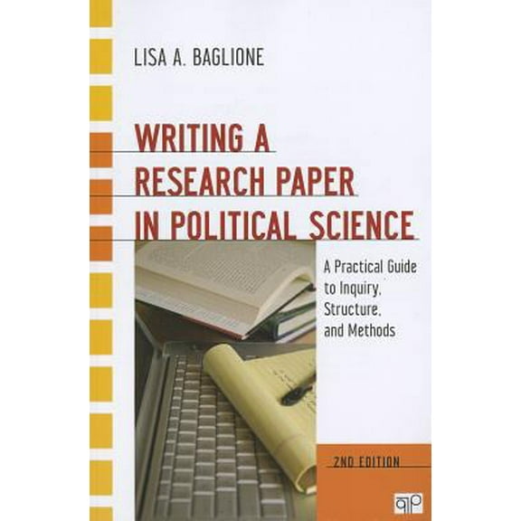 Pre-Owned Writing a Research Paper in Political Science: A Practical Guide to Inquiry, Structure, and Methods (Paperback) 160871991X 9781608719914