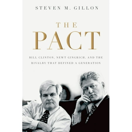 UPC: 9780195322781 | Pact: Bill Clinton Newt Gingrich and the Rivalry That Defined a Generation (Hardcover)