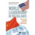 thumbnail image 1 of Pre-Owned World Leadership in the Balance: China and the Us Clash for Supremacy (Paperback) 9811236216 9789811236211, 1 of 1