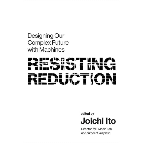 Pre-Owned Mit Press: Resisting Reduction : Designing Our Complex Future with Machines (Paperback)
