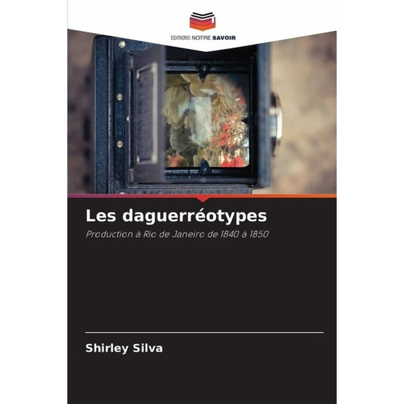 Les daguerréotypes, (Paperback)