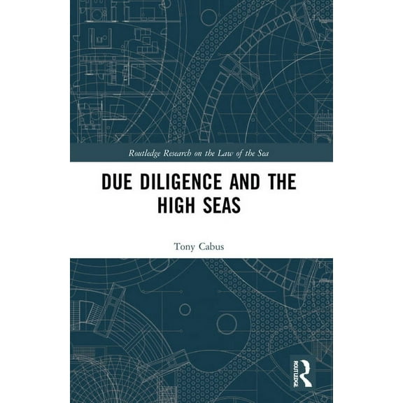 Routledge Research on the Law of the Sea Due Diligence and the High Seas, (Paperback)