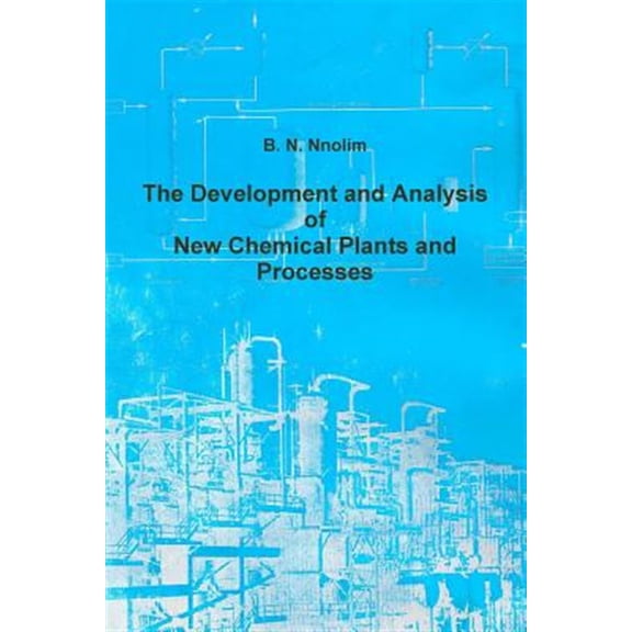 Pre-Owned The Development and Analysis of New Chemical Plants and Processes (Paperback)