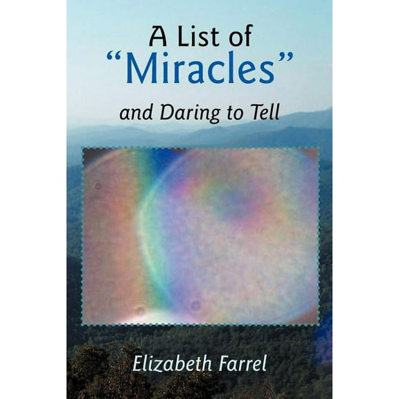 A List of Miracles and Daring to Tell, (Paperback)