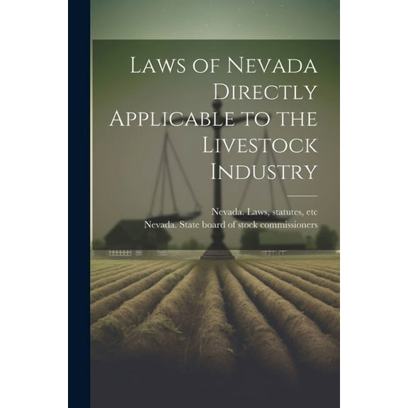 Laws of Nevada Directly Applicable to the Livestock Industry (Paperback)