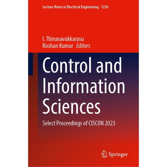Lecture Notes in Electrical Engineering Control and Information Sciences: Select Proceedings of Ciscon 2023, Book 1236, (Hardcover)