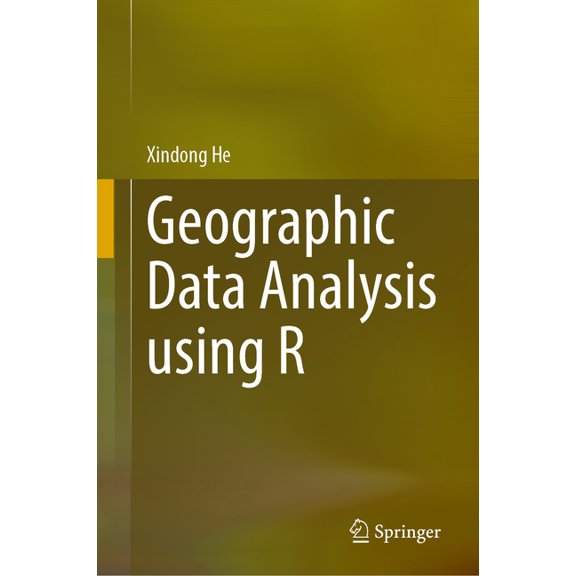Geographic Data Analysis Using R, (Hardcover)