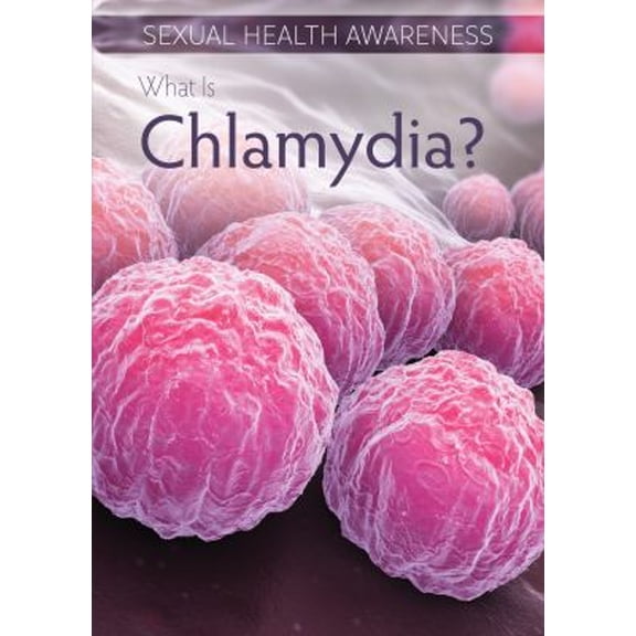 Pre-Owned Sexual Health Awareness: What Is Chlamydia? (Hardcover)