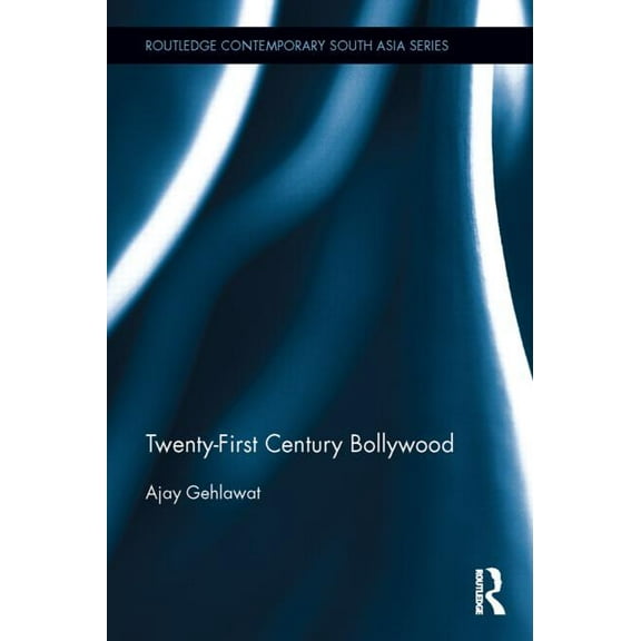 Routledge Contemporary South Asia Twenty-First Century Bollywood, (Hardcover)