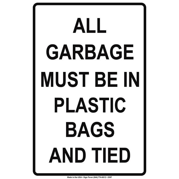 All Garbage Must Be In Plastic Bags And Tied Trash Rules Caution