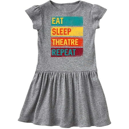 

Inktastic Eat Sleep Theatre Repeat Drama Gift for Actor Gift Toddler Girl Dress