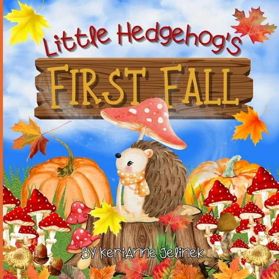Little Hedgehog's First Fall, (Paperback)