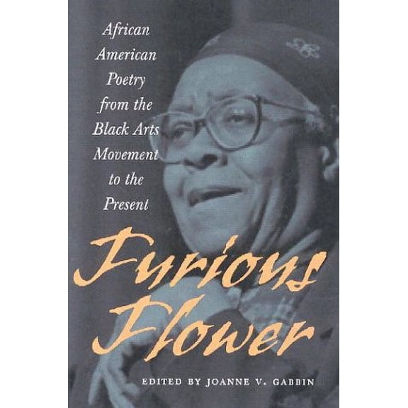 Furious Flower : African American Poetry from the Black Arts Movement to the Present (Paperback)