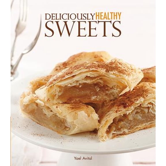 Pre-Owned Deliciously Healthy Sweets (Paperback) 1609004051 9781609004057