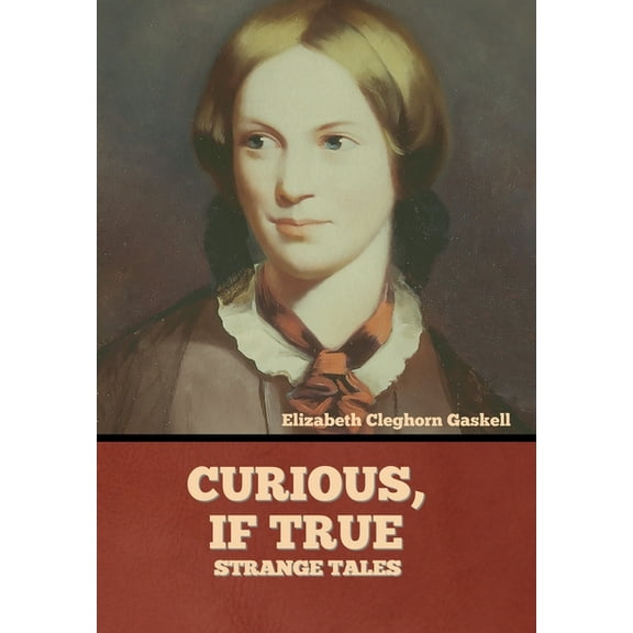 Curious, if True: Strange Tales (Hardcover)