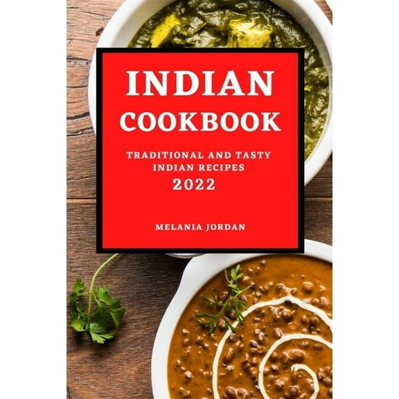 Indian Cookbook 2022: Traditional and Tasty Indian Recipes, (Paperback)