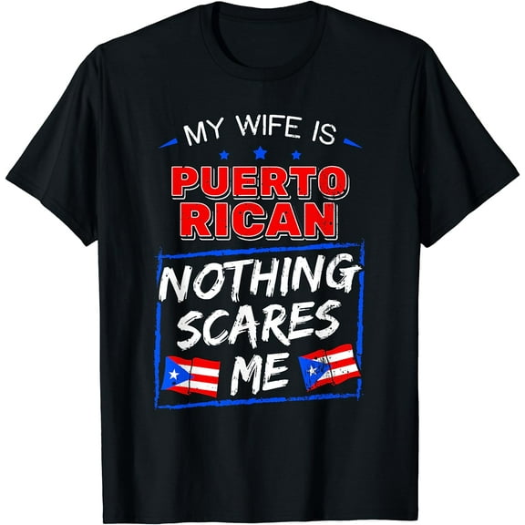 My Wife Is Puerto Rican Puerto Rico Heritage Roots PR Flag T-Shirt Black 2X-Large