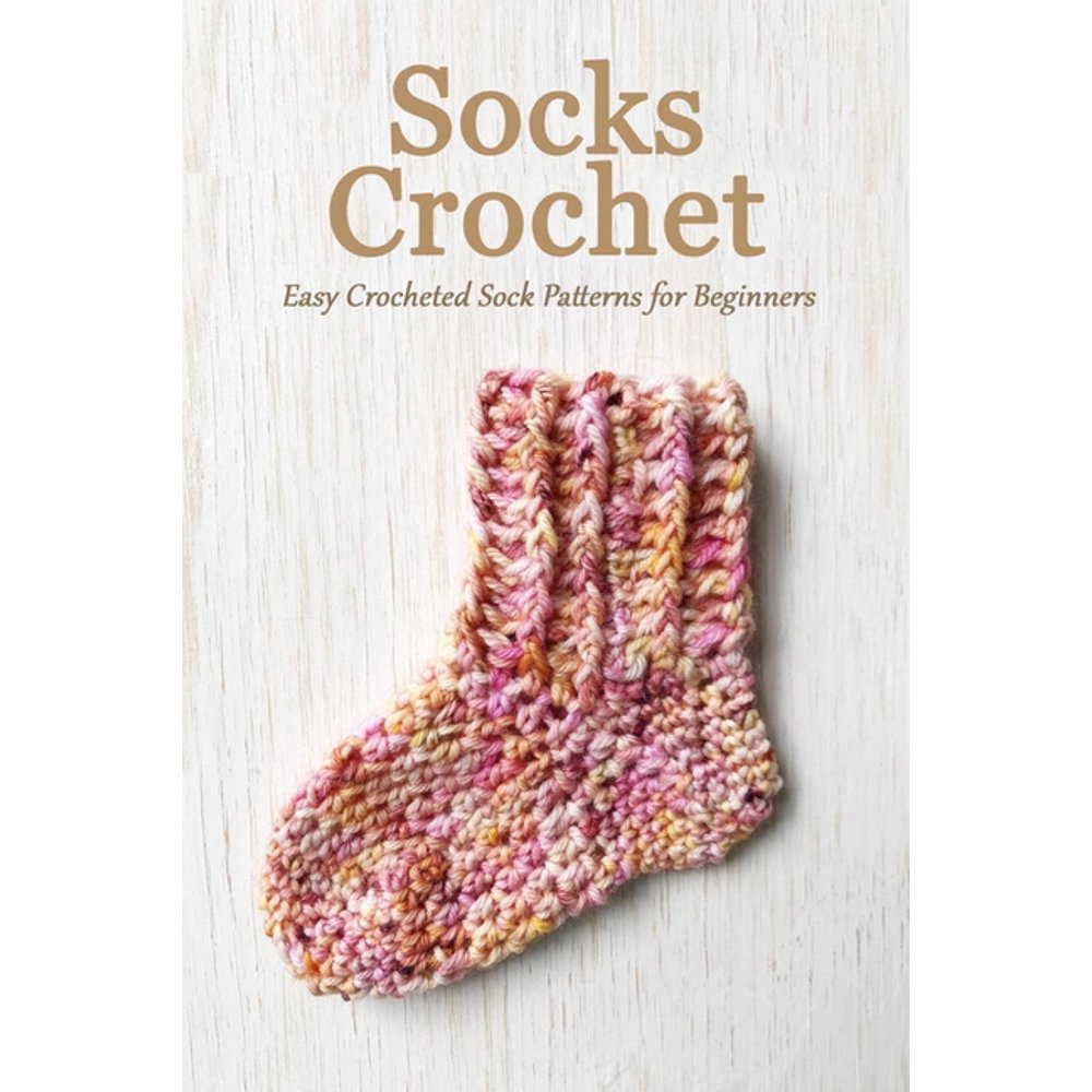 Socks Crochet Easy Crocheted Sock Patterns for Beginners How to